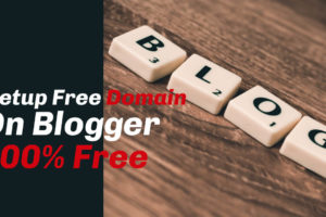 How To Setup Free Domain On Blogger 100% Free Domain